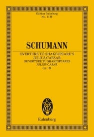 Schumann: Overture to Shakespeare's Julius Csar Opus 128 (Study Score) published by Eulenburg